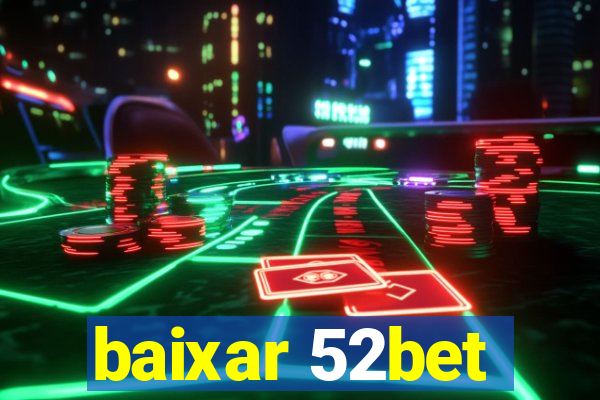 baixar 52bet